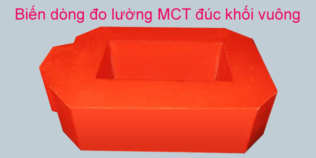 Biền dòng đo lường MCT đúc khối epoxy dạng vuông