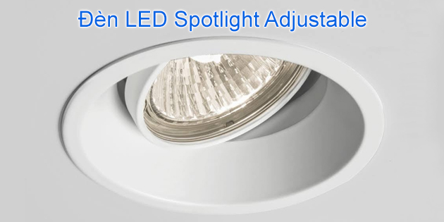 Đèn LED spotlight adjustable