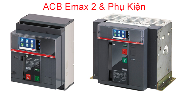 ACB Emax 2 & Phụ kiện