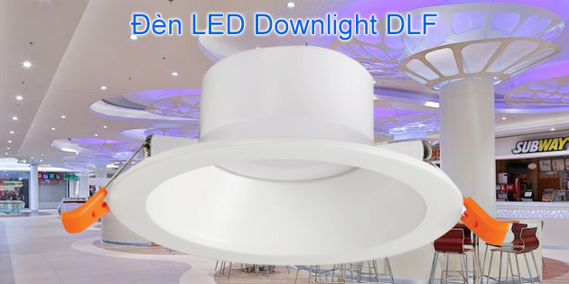 Đèn LED downlight tròn âm DLF