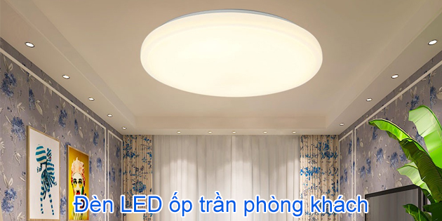 Đèn LED ốp trần phòng khách