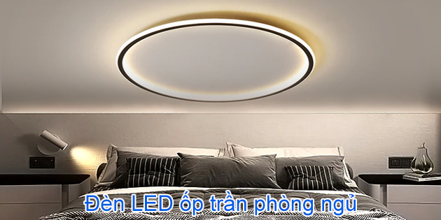 Đèn LED ốp trần phòng ngủ
